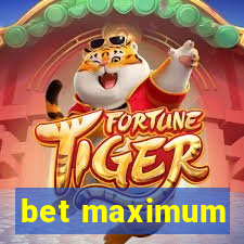 bet maximum